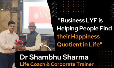 Life Coach and Corporate Trainer, Dr Shambhu Sharma’s BusinessLYF.com, Helping People Find their Happiness Quotient in Life