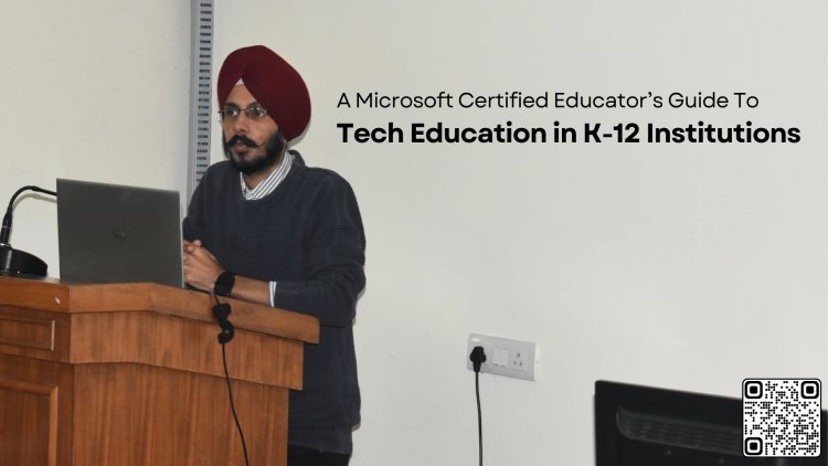 Mastering the Digital Classroom: A Microsoft Certified Educator’s Guide To Tech Education in K-12 Institutions.