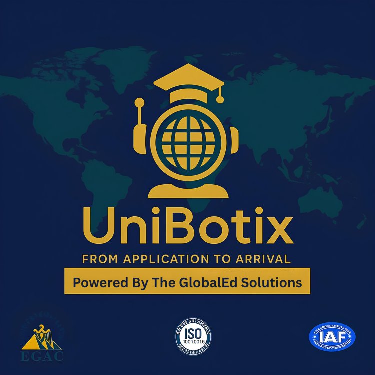 UniBotix Global: Simplifying Dreams of Studying Abroad with Expert Guidance, Direct University Partnerships, and Unique Scholarship Programs