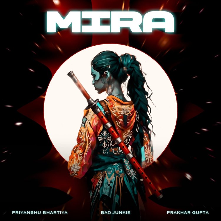 Prakhar Gupta & Priyanshu Bhartiya Reimagine Mirabai in Their New Track “Mira”