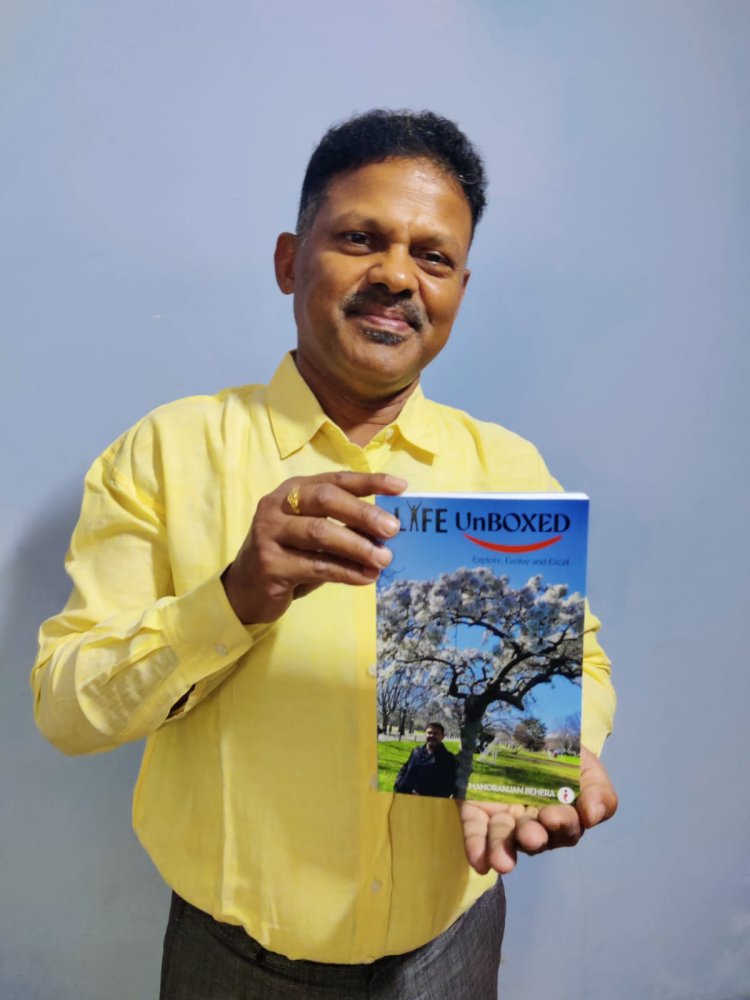 Life Unboxed: Explore, Evolve and Excel by Author Manoranjan Behera | A Thought-Provoking Guide to Self-Discovery, Ethics & Meaningful Living