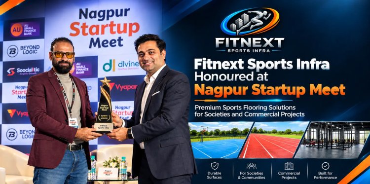 Fitnext Sports Infra Honoured at Nagpur Startup Meet: Premium Sports Flooring Solutions for Societies and Commercial Projects