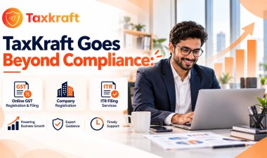 TaxKraft Goes Beyond Compliance: Online GST, Company Registration and ITR Filing Services Powering India’s Business Growth