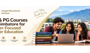 UGC Approved UG & PG Courses in Coimbatore for Career-Focused Higher Education
