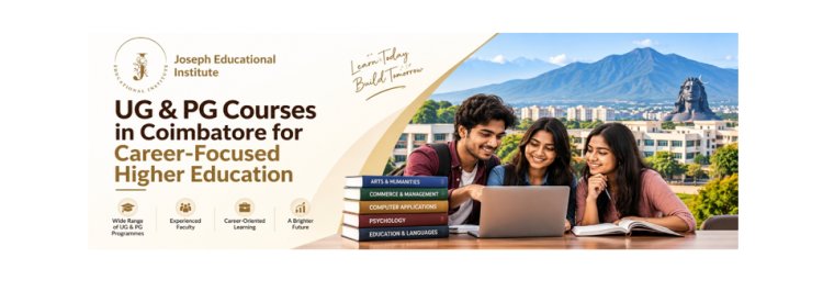 UGC Approved UG & PG Courses in Coimbatore for Career-Focused Higher Education